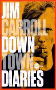 "Downtown diaries" Jim Carroll