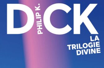 "La Trilogie divine" Philip K. Dick