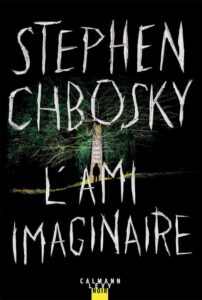 "L’ami imaginaire" Stephen Chbosky
