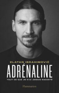 "Adrénaline" Zlatan Ibrahimović