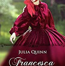 "La Chronique des Bridgerton, Tome 6 : Francesca" Julia Quinn