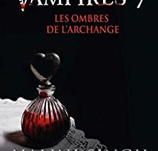 "Chasseuse de vampires, Tome 7 : Les Ombres de l'archange" Nalini Singh