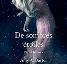 "The Kricket Series, Tome 3 : De sombres étoiles" Amy A. Bartol