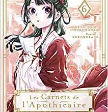 "Les Carnets de l'apothicaire, Tome 6" Hyuga Natsu, Itsuki Nanao, Kurage Neko