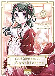 "Les Carnets de l'apothicaire, Tome 6" Hyuga Natsu, Itsuki Nanao, Kurage Neko