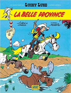 "Les Aventures de Lucky Luke d'après Morris, tome 1 : La Belle Province" Achdé, Laurent Gerra 