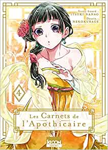 "Les Carnets de l'apothicaire, Tome 4" Hyuga Natsu, Itsuki Nanao, Kurage Neko