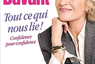 «Tout ce qui nous lie: Confidence pour confidence» Sophie Davant