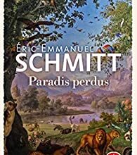 «La Traversée des temps, tome 1 : Paradis perdus» Eric-Emmanuel Schmitt
