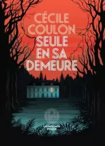 «Seule en sa demeure» Cécile Coulon