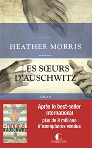 «Les soeurs d'Auschwitz» Heather Morris